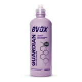 Selante Hidrofóbico Sintético Polimento Guardian 500ml Evox