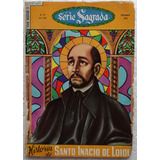 Série Sagrada Nº 25 Santo Inácio De Loiola Ebal Set 1955