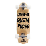 Skate Mormaii Longboard Salgue-se Quem Puder Abec-5 Pro
