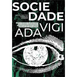 Sociedade Vigiada: Como A Invasao Da...1ªed.(2020) - Livro