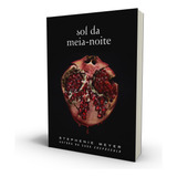 Sol Da Meia-noite: (midnight Sun) - Série Crepúsculo, De Meyer, Stephenie. Crepúsculo Editorial Editora Intrínseca Ltda.,little, Brown Books For Young Readers, Capa Mole Em Português, 2020