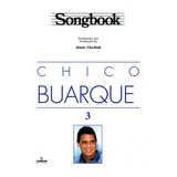 Songbook Chico Buarque - Volume 3, De Almir Chediak. Editora Irmãos Vitale, Capa Mole, Edição 1 Em Português, 2020