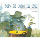 Sopa De Botão De Osso, De Aubrey Davis. Editora Brinque-book, Capa Mole Em Português, 2002