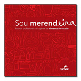 Sou Merendeira - Editora Senac Sao Paulo - Senac Editora