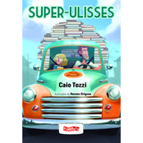 Super-ulisses, De Tozzi, Caio. Brinque-book Editora De Livros Ltda, Capa Mole Em Português, 2021