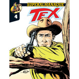 Superalmanaque Tex Vol. 4: A Volta Do Carniceiro, De Bonelli, Gian Luigi. Editora Edições Mythos Eireli, Capa Mole Em Português, 2022