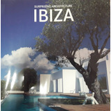 Surprising Ibiza Architecture, De Alonso, Claudia Martinez. Editora Paisagem Distribuidora De Livros Ltda., Capa Dura Em Inglés/alemán/español, 2018
