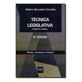 Técnica Lesgislativa - Legísta Formal - 06ed/14