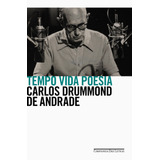 Tempo Vida Poesia: Confissões No Rádio, De Drummond De Andrade, Carlos. Editora Schwarcz Sa, Capa Mole Em Português, 2020