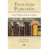 Teologia Puritana - Livro Doutrina Para A Vida, De Joel R. Beeke. Editora Vida Nova, Capa Mole Em Português, 2017