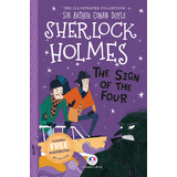 The Illustrated Collection - Sherlock Holmes: The Sign Of The Four, De Arthur Conan Doyle. Editora Ciranda Cultural, Capa Mole Em Inglês
