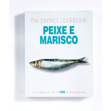 The Perfect Cookbook Peixe E Marisco, De Vários Autores. Editora Paisagem Distribuidora De Livros Ltda., Capa Mole Em Português, 2012