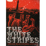 The White Stripes - Under Blackpool Lights (dvd Lacrado)
