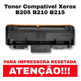 Toner Compatível Após Reset Xerox B205 B210 B215 Sem Chip