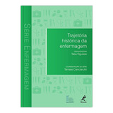 Trajetória Histórica Da Enfermagem, De (coordenador Ial) Cianciarullo, Tamara/ Oguisso, Taka. Editora Manole Ltda, Capa Mole Em Português, 2014