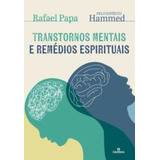 Transtornos Mentais E Remedios Espirituais, De Papa, Rafael. Editorial Intelitera Editora, Tapa Mole En Português