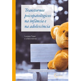 Transtornos Psicopatológicos Na Infância E Na Adolescência, De Luciana Tisser., Vol. 1. Sinopsys Editora, Capa Dura, Edição 1 Em Português, 2017