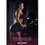 Treino Pdmm + Guia De Alimentação