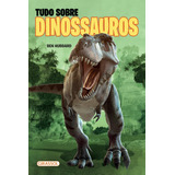 Tudo Sobre Dinossauros - Pop, De Hubbard, Ben. Editora Girassol Brasil Edições Eireli, Capa Mole Em Português, 2020