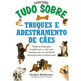 Tudo Sobre Truques E Adestramento De Cães, De Bielakiewicz, Gerilyn J.. Editorial Dvs Editora, Tapa Mole En Português