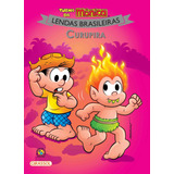 Turma Da Mônica Lendas Brasileiras - Curupira, De Sousa, Mauricio. Turma Da Mônica Lendas (05), Vol. 05. Editorial Girassol Brasil Edições Eireli, Tapa Mole En Português, 2018