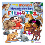 Turma Da Mônica Meu Primeiro Livro De Filhotes, De Maurício De Souza. Editora Girassol Em Português