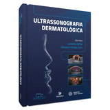 Ultrassonografia Dermatológica, De () Zattar, Luciana/ () Guido Cerri, Giovanni. Editora Manole Ltda, Capa Dura Em Português, 2021