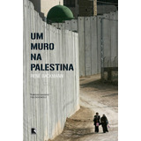 Um Muro Na Palestina, De Backmann, Rene. Editora Record Ltda., Capa Mole Em Português, 2012