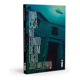 Uma Casa No Fundo De Um Lago, De Malerman, Josh. Editorial Editora Intrínseca Ltda., Capa Mole Em Português, 2018