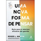 Uma Nova Forma De Pensar: Guia Para A Máxima Eficácia Em Gestão - Editora Alta Books