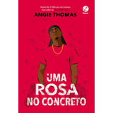 Uma Rosa No Concreto, De Thomas, Angie. Editora Record Ltda., Capa Mole Em Português, 2021