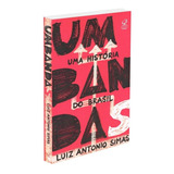 Umbandas: Uma História Do Brasil, De Simas, Luis Antonio. Editora José Olympio Ltda., Capa Mole Em Português, 2021