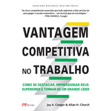 Vantagem Competitiva No Trabalho, De Conger, Jay A.. M.books Do Brasil Editora Ltda, Capa Mole Em Português, 1899