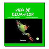 Vida De Beija-flor - Coleção Verde, De Neide Simoes , Suzana Facchini. Editora Formato, Capa Mole Em Português, 2021