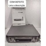 Vídeo Cassete Vhs Semp Hi Fi Vc X684 - Com Defeito 