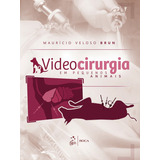 Videocirurgia Em Pequenos Animais, De Brun, Mauricio Veloso. Editora Guanabara Koogan Ltda., Capa Mole Em Português, 2014