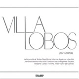 Villa-lobos Por Solistas - Cd - Almir Sater Raphael Rabello
