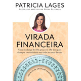 Virada Financeira, De Lages, Patricia. Vida Melhor Editora S.a, Capa Mole Em Português, 2015