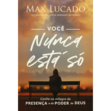 Você Nunca Está Só, De Lucado, Max. Vida Melhor Editora S.a, Capa Mole Em Português, 2020