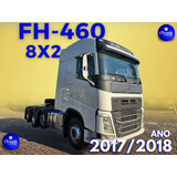 Volvo Fh460 T 8x2 Ano 2017/2018 Original = Fh 500 R450 2544 