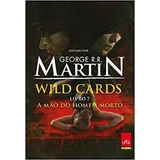 Wild Cards - A Mão Do Homem Morto - Livr George R. R. Marti